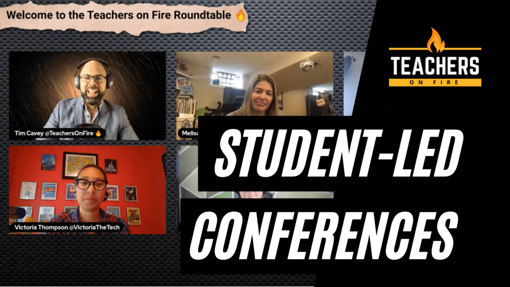 Student-Led Conferences: Why, How, and Best Practices