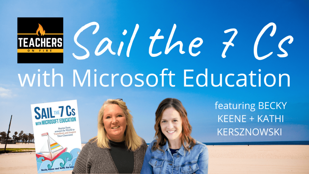 Sail the 7 Cs of Microsoft Education with Becky Keene and Kathi Kersznowski