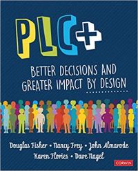 PLC+ by Nancy Frey and Douglas Fisher