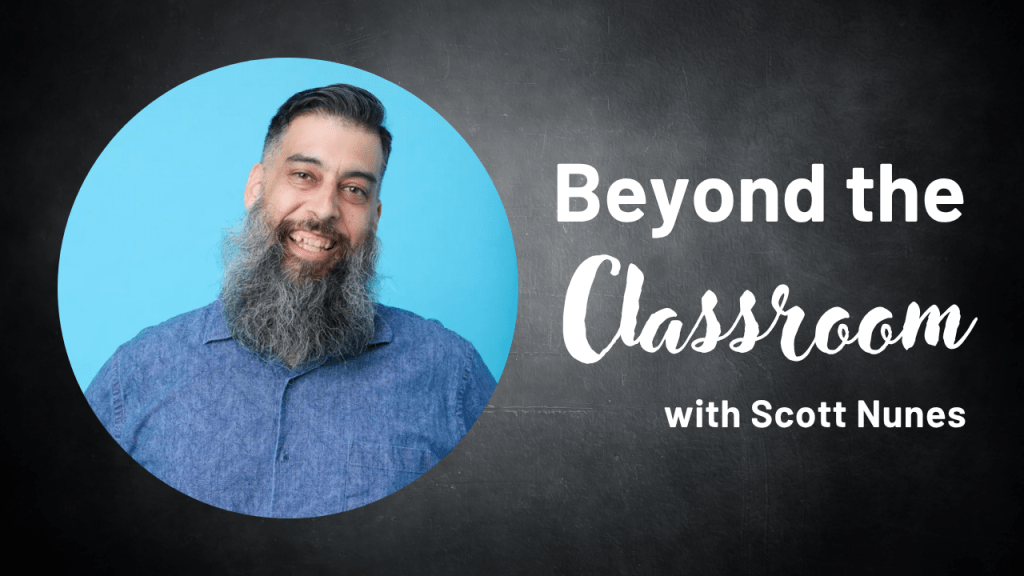 Supporting Student Learning Beyond the Classroom — with Scott Nunes