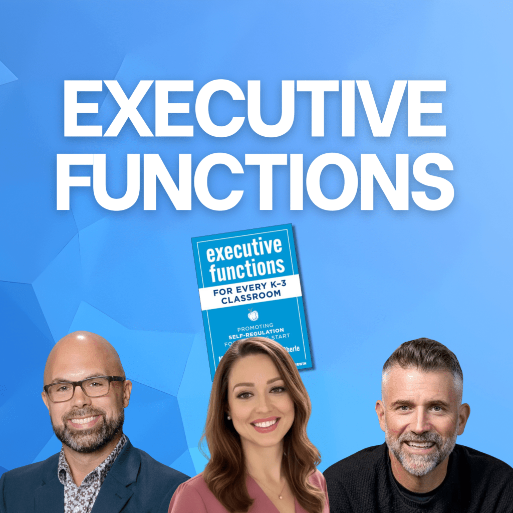 Executive Functions in K-3 with Mitch Weathers and Sarah&nbsp;Oberle